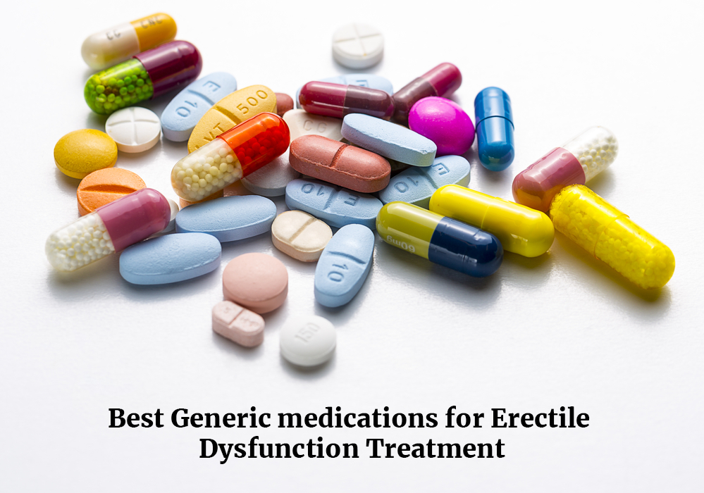 Best Generic Medications for Erectile Dysfunction Treatment